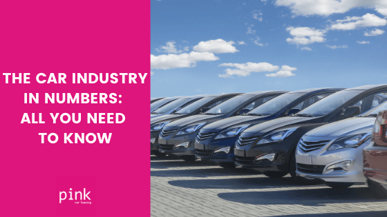 The Car Industry in Numbers: All You Need to Know